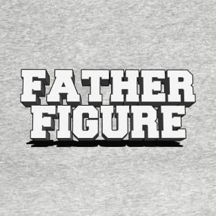 Father Figure T-Shirt